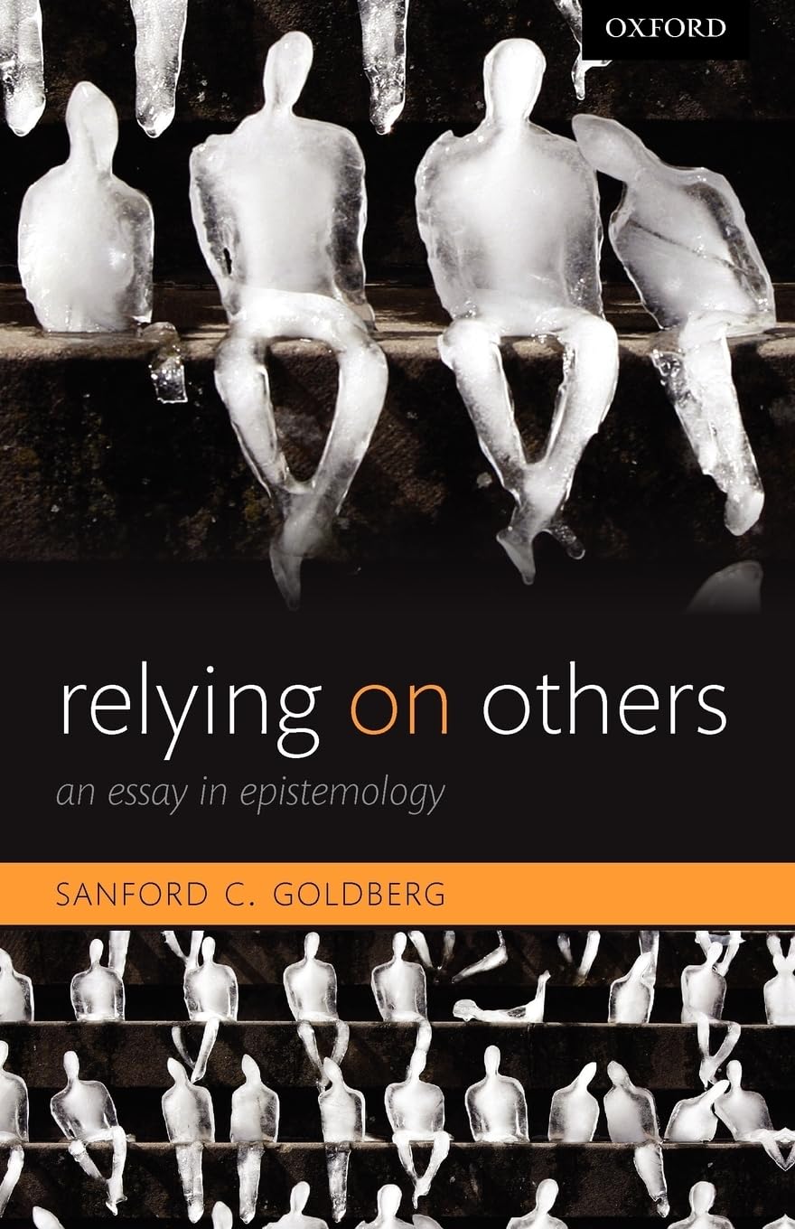 Relying on Others: An Essay in Epistemology