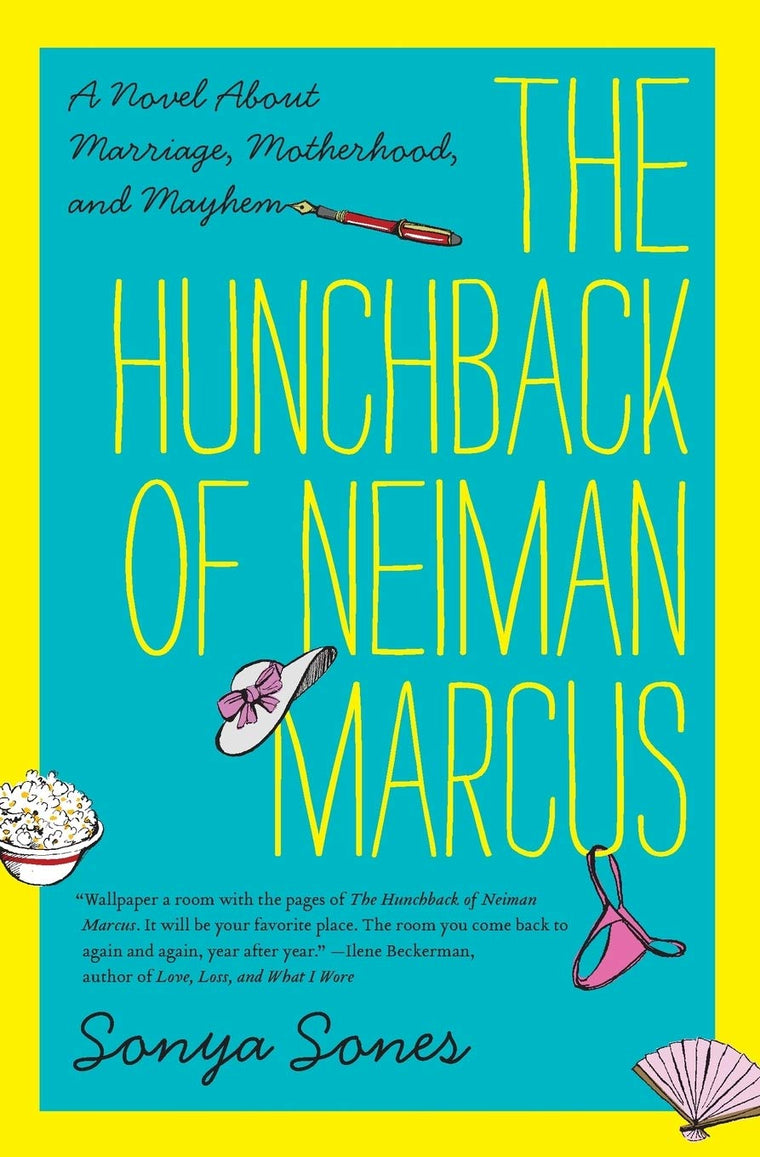 The Hunchback of Neiman Marcus: A Novel About Marriage, Motherhood, and Mayhem