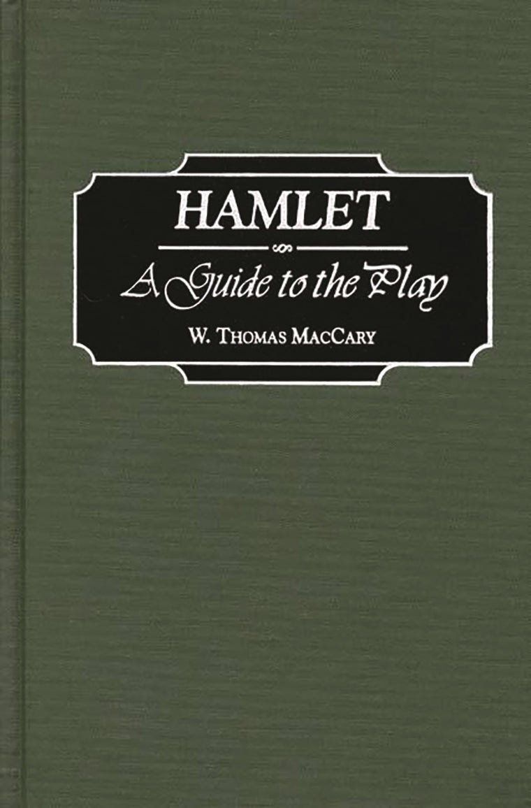Hamlet: A Guide to the Play (Greenwood Guides to Shakespeare)