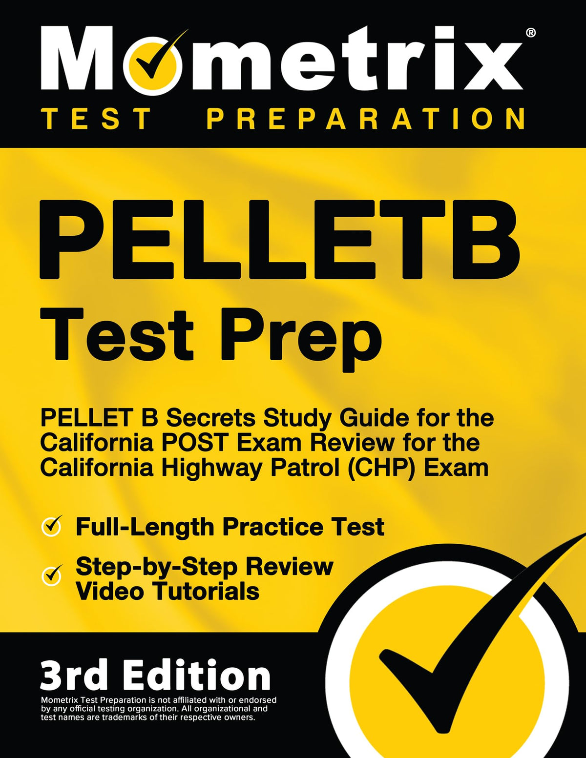 PELLETB Test Prep - PELLET B Secrets Study Guide, Full-Length Practice Test, Step-by-Step Review Video Tutorials for the California POST Exam - Review ... Highway Patrol (CHP) Exam [3rd Edition]