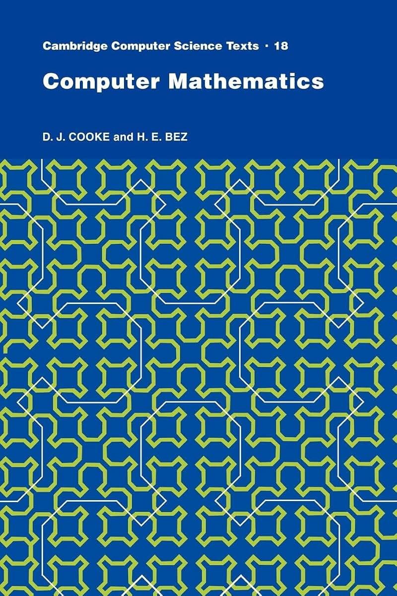 Computer Mathematics (Cambridge Computer Science Texts, Series Number 18)