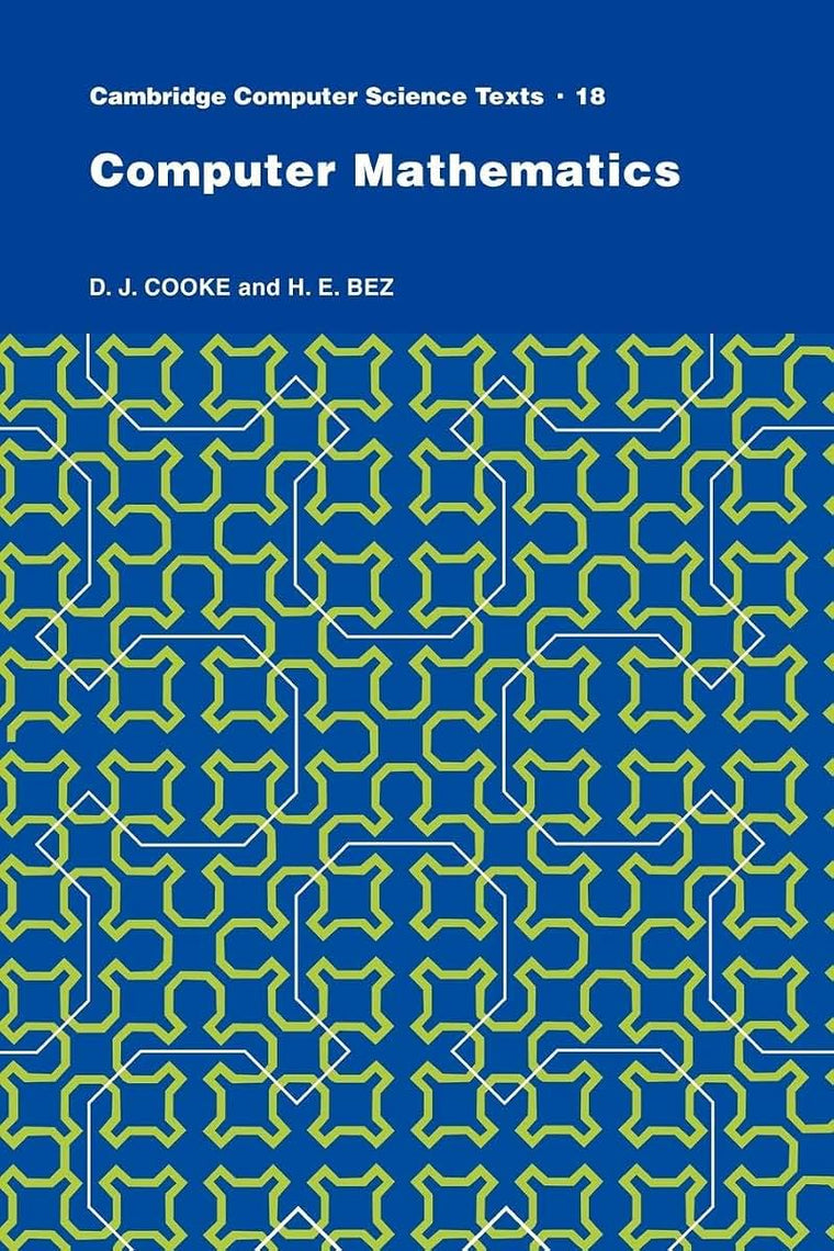 Computer Mathematics (Cambridge Computer Science Texts, Series Number 18)