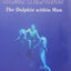Homo Delphinus, The Dolphin Within Man