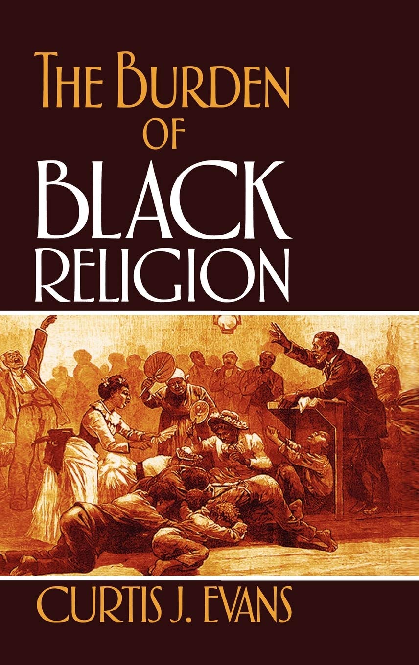 The Burden of Black Religion