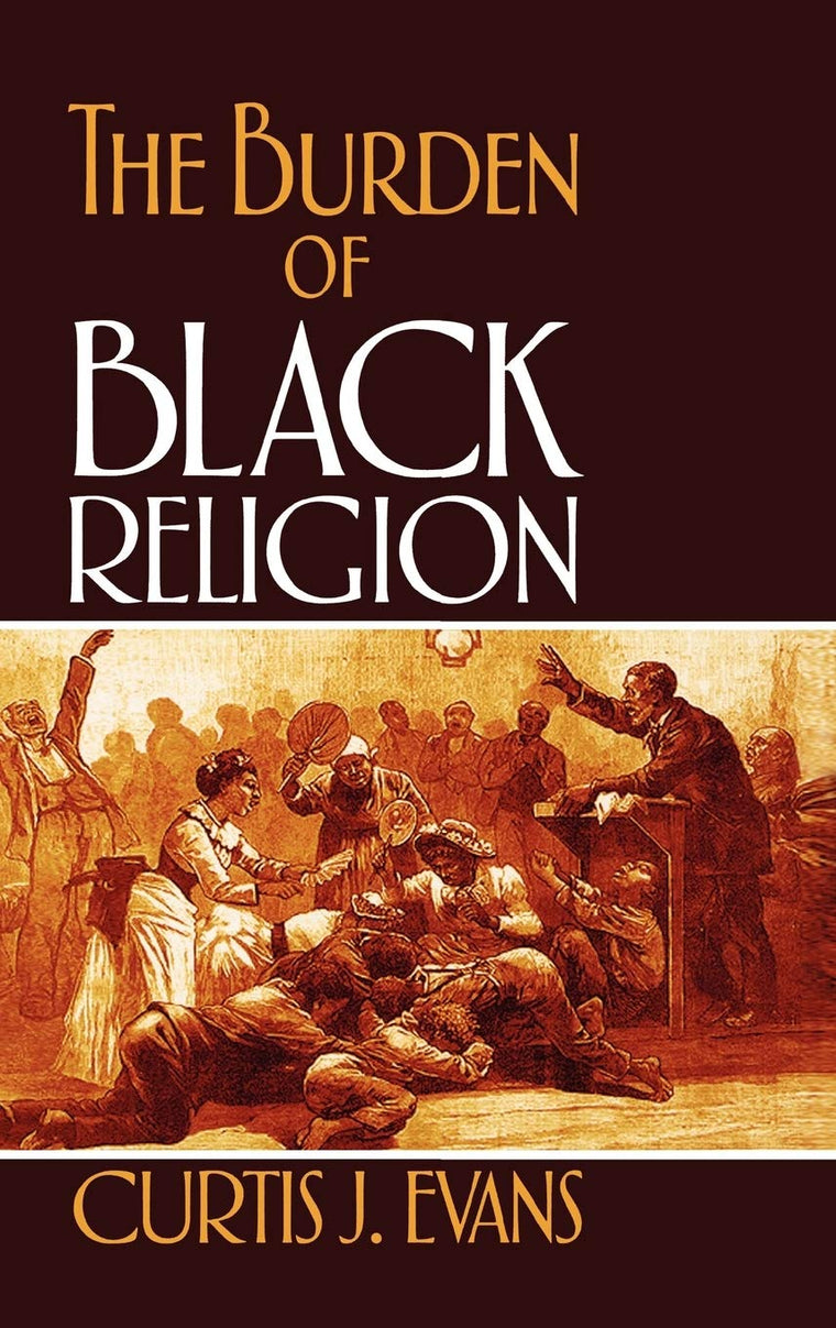 The Burden of Black Religion