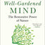 The Well-Gardened Mind: The Restorative Power of Nature