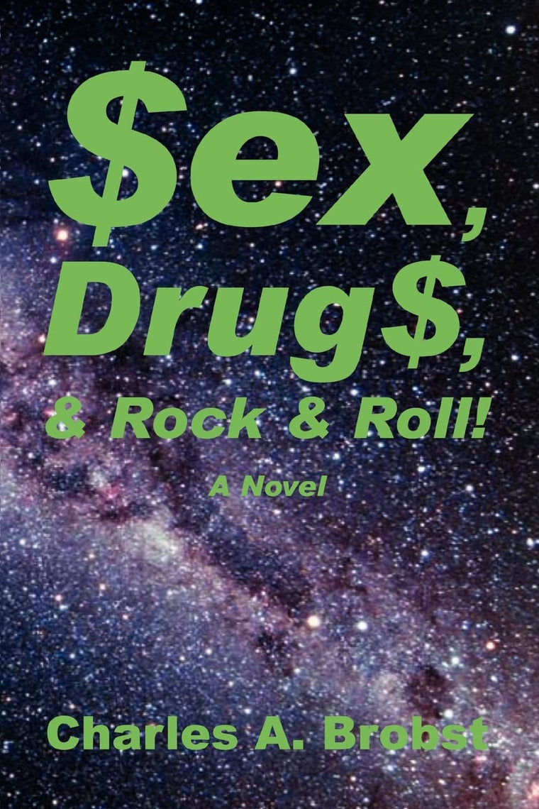 $ex, Drug$, & Rock & Roll!