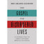 The Gospel for Disordered Lives: An Introduction to Christ-Centered Biblical Counseling