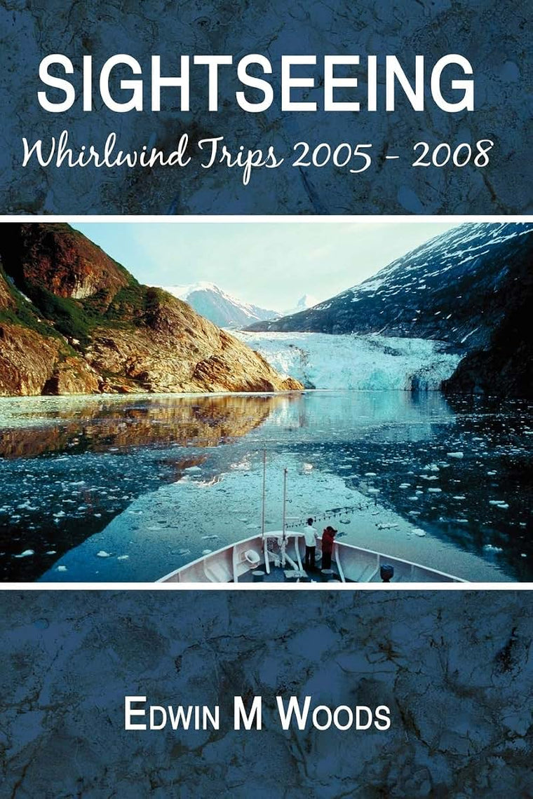 Sightseeing: Whirlwind Trips 2005 - 2008