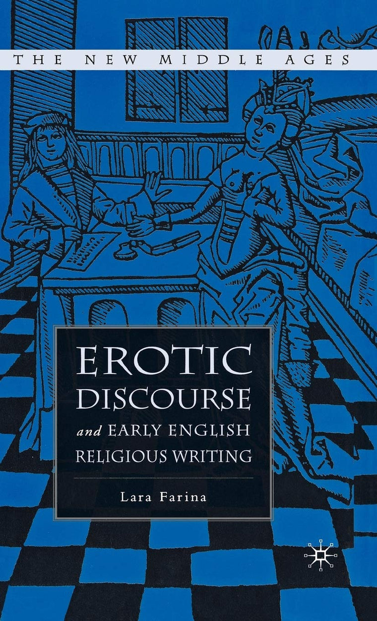Erotic Discourse and Early English Religious Writing (The New Middle Ages)