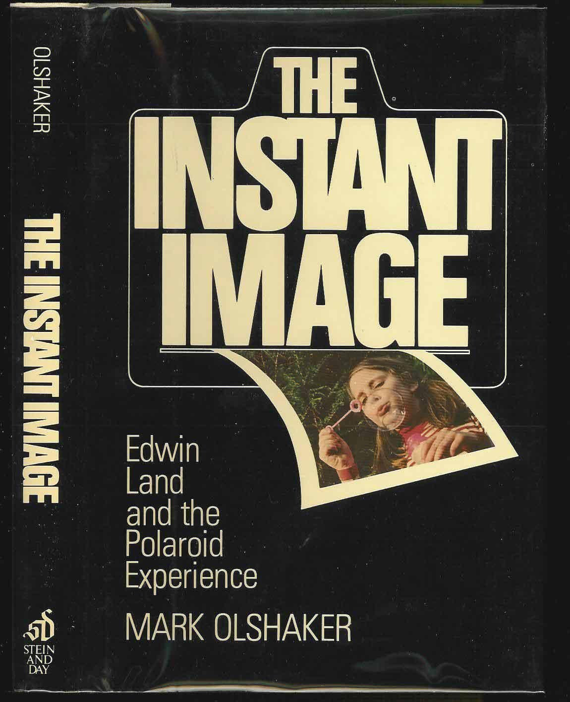 The Instant Image: Edwin Land and the Polaroid experience