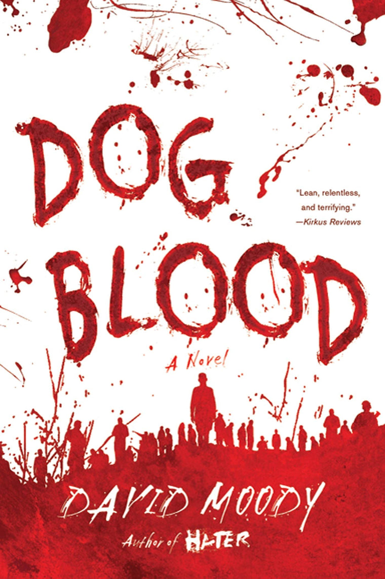 Dog Blood (Hater Trilogy, Book 2) (Hater series, 2)