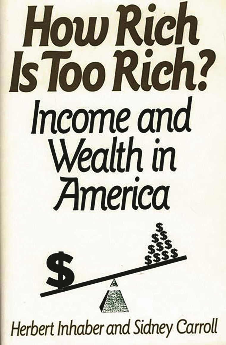 How Rich Is Too Rich?: Income and Wealth in America (NATO Asi Series B. Physics; 268)