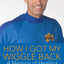 How I Got My Wiggle Back: A Memoir of Healing