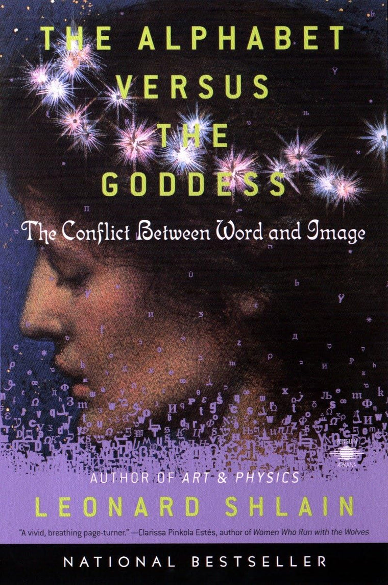 The Alphabet Versus the Goddess: The Conflict Between Word a