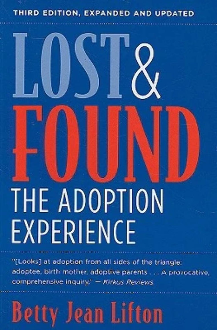 Lost and Found: The Adoption Experience by Lifton PhD, Betty