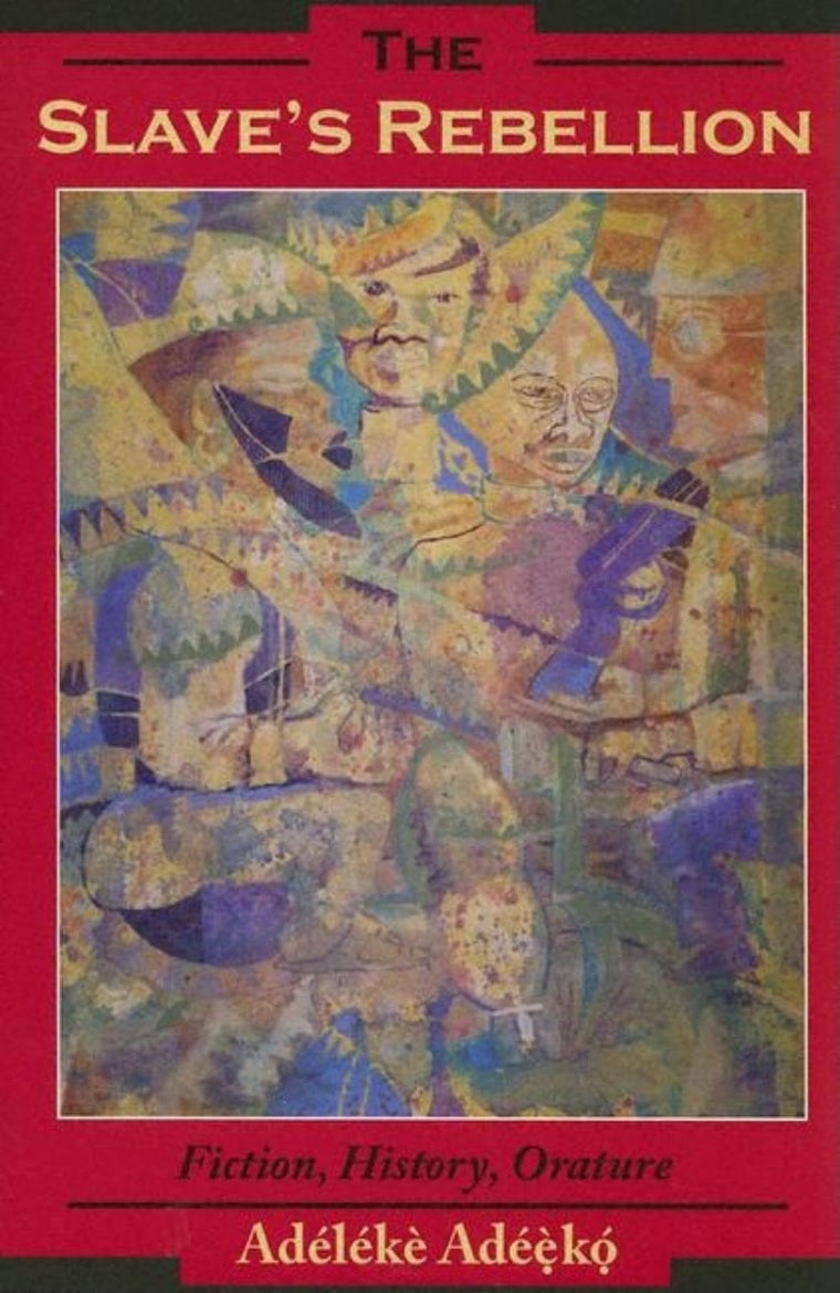 The Slave's Rebellion: Literature, History, Orature (Blacks in the Diaspora)
