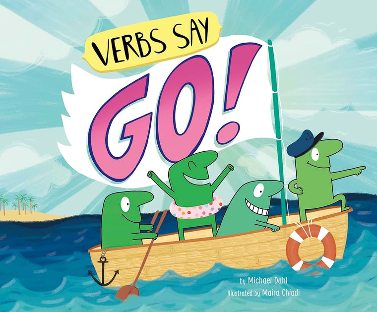 Verbs Say "Go!" (Word Adventures: Parts of Speech)