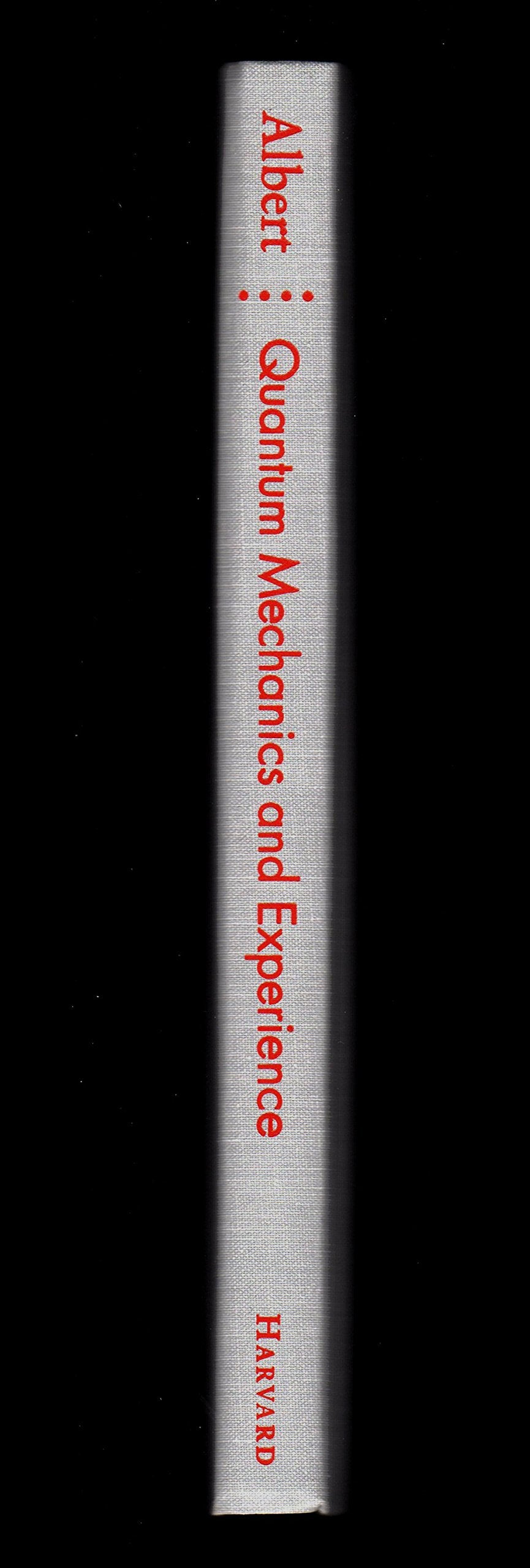 Quantum Mechanics and Experience by David Z. Albert