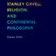 Stanley Cavell, Religion, and Continental Philosophy (Philosophy of Religion)