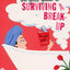 The Girls' Guide to Surviving a Break-Up