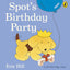 Spot's Birthday Party (Spot - Original Lift The Flap)