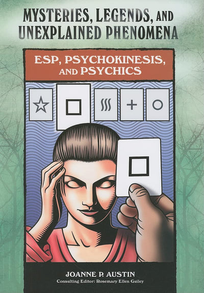 ESP, Psychokinesis, and Psychics (Mysteries, Legends, and Unexplained Phenomena)