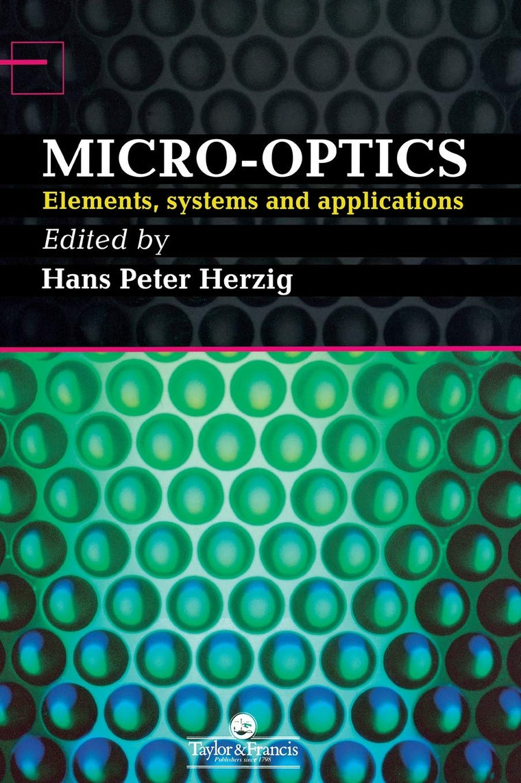 Micro-Optics: Elements, Systems And Applications