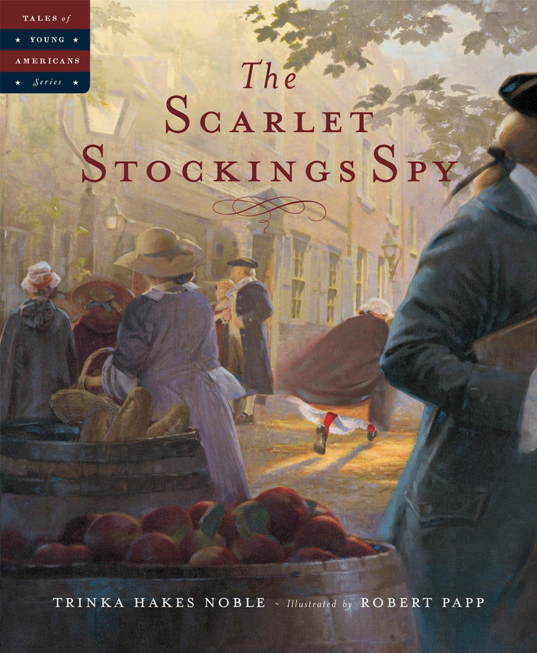 The Scarlet Stockings Spy (Tales of Young Americans)