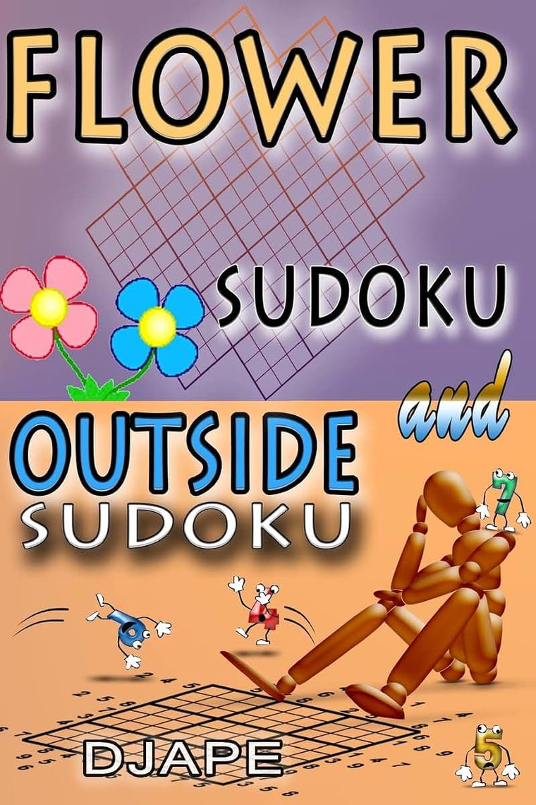 Flower Sudoku and Outside Sudoku: Sudoku variants puzzles (Outside Sudoku Puzzle Books)
