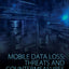 Mobile Data Loss