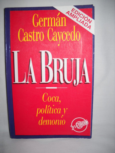 La bruja, coca, politica y demonio (Spanish Edition)