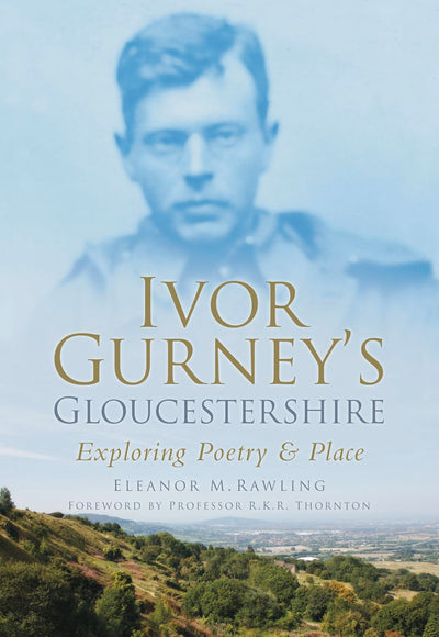 Ivor Gurney's Gloucestershire