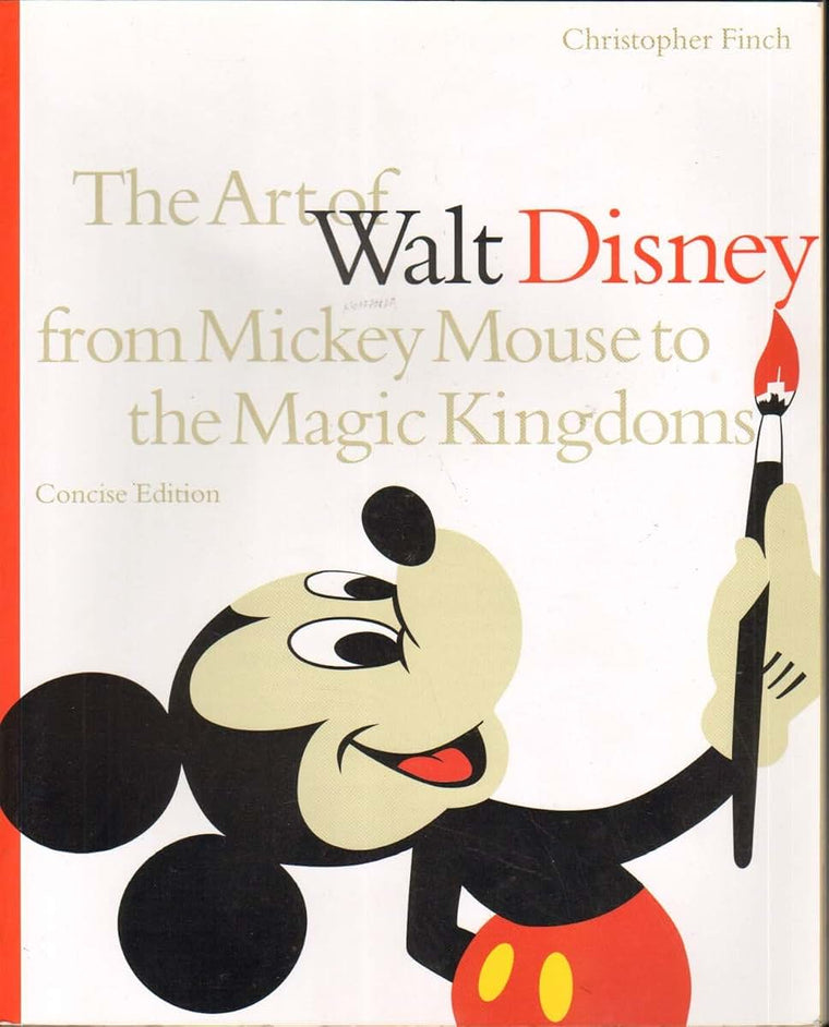 Art of Walt Disney: From Mickey Mouse to the Magic Kingdoms