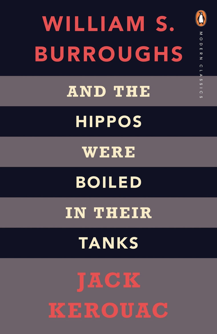 And the Hippos Were Boiled in Their Tanks (Penguin Modern Classics)