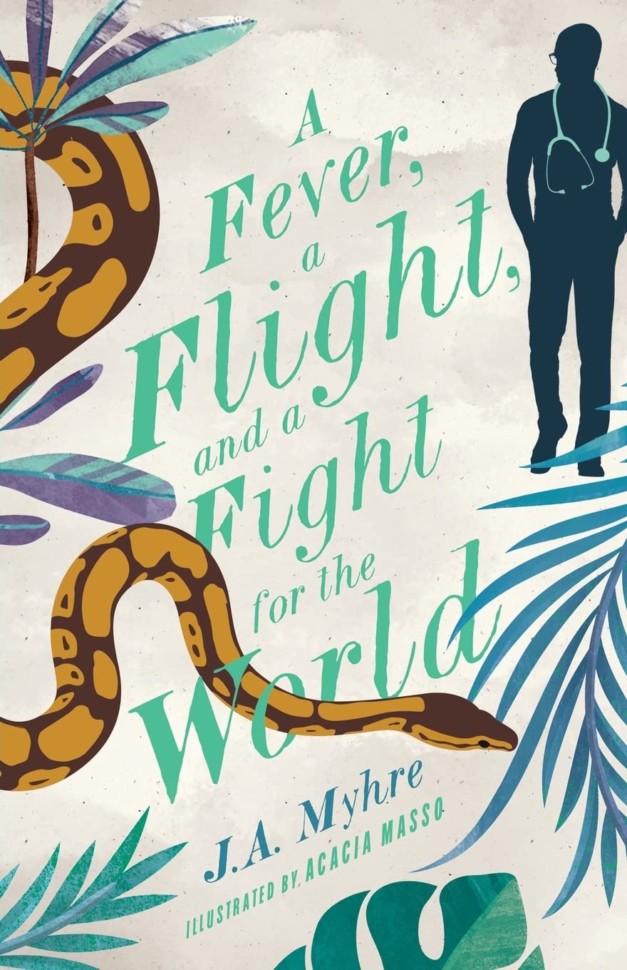 A Fever, A Flight, and a Fight for the World (The Rwendigo Tales Book 4)