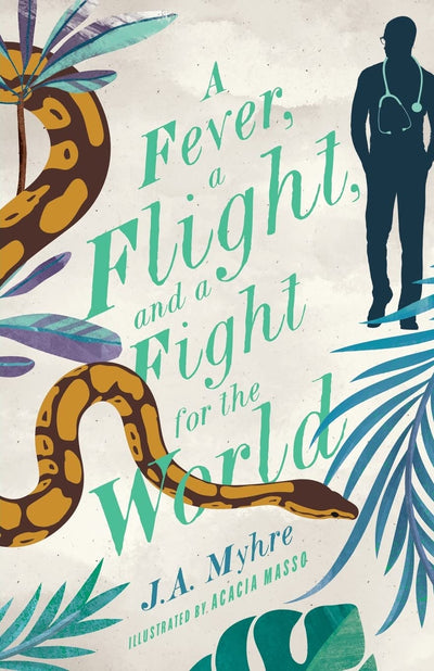 A Fever, A Flight, and a Fight for the World (The Rwendigo Tales Book 4)