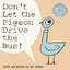 Don't Let the Pigeon Drive the Bus!