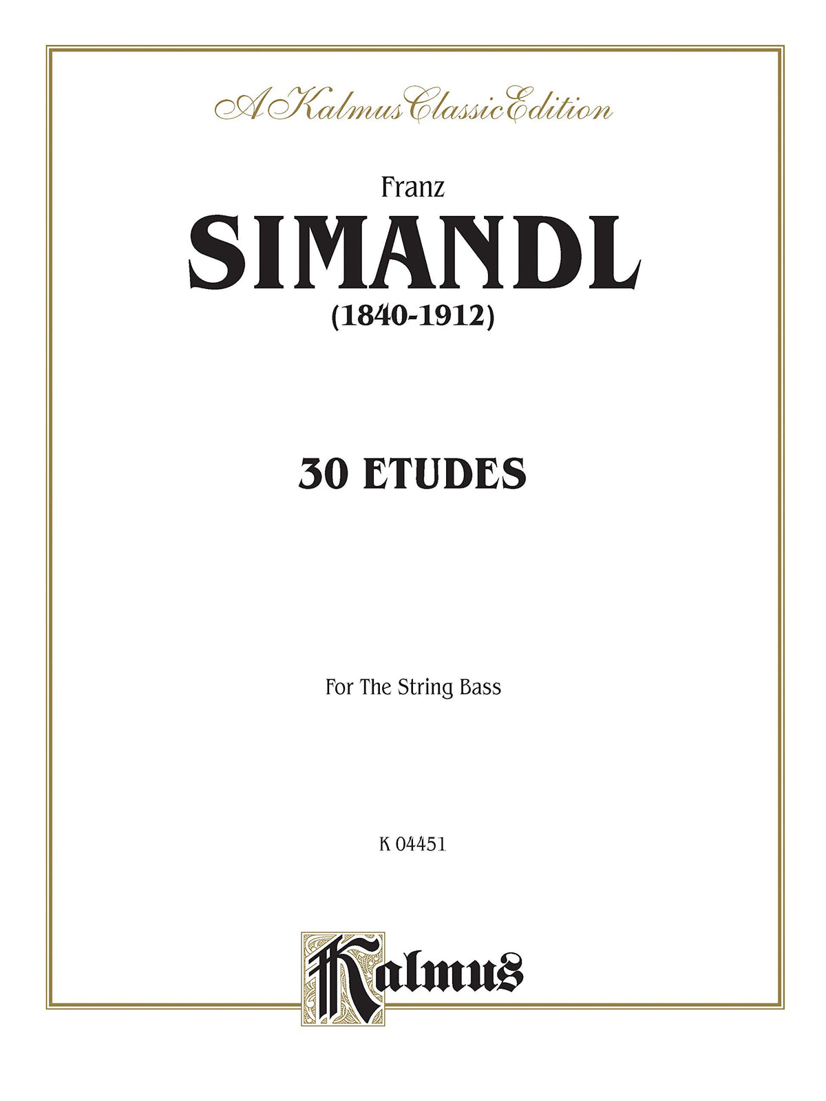 Thirty Etudes for String Bass (Kalmus Edition)