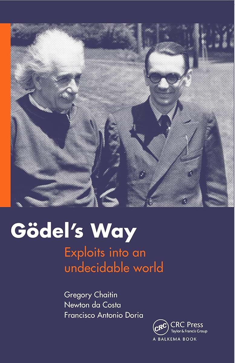 Goedel's Way: Exploits into an undecidable world