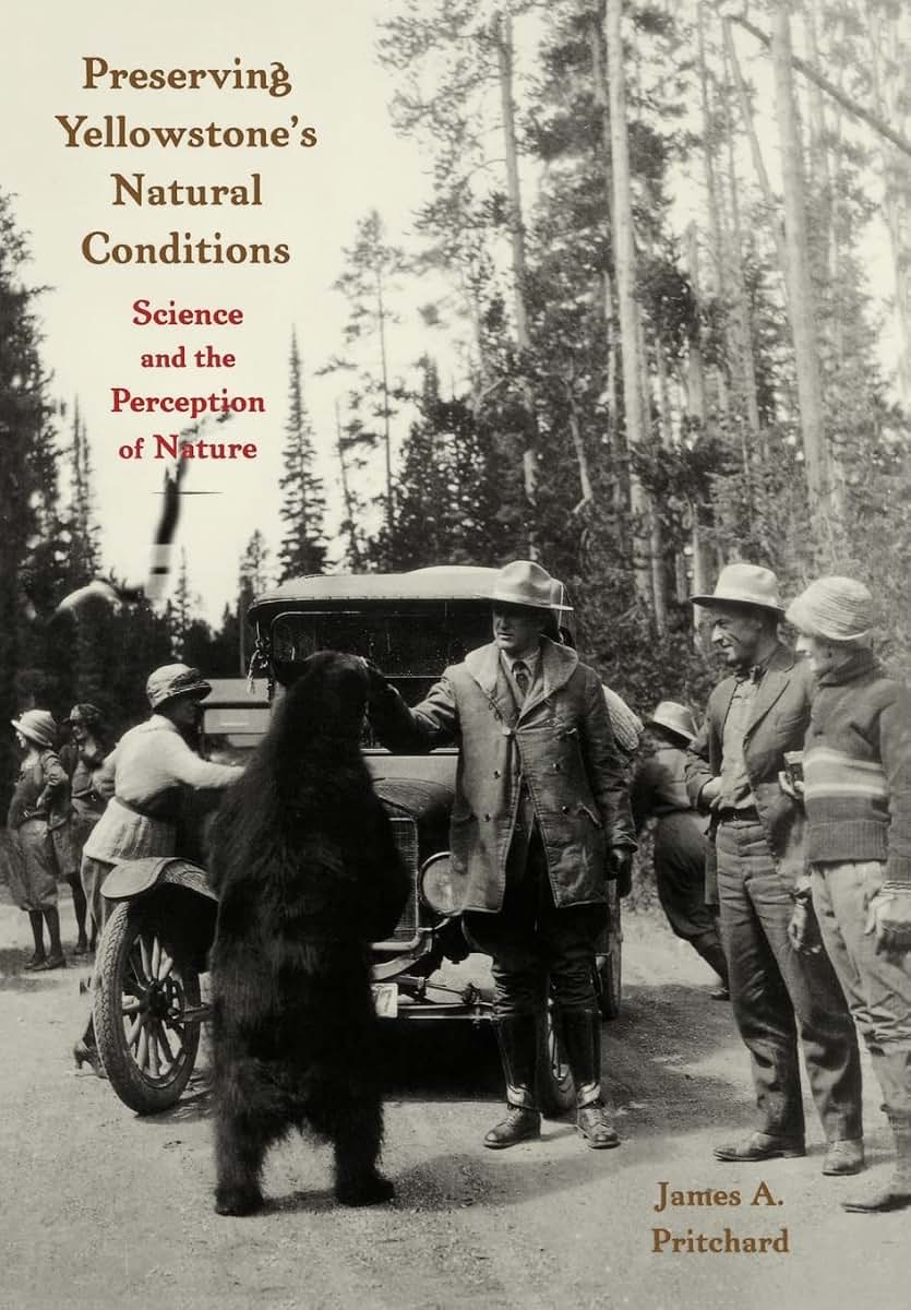 Preserving Yellowstone's Natural Conditions: Science and the Perception of Nature
