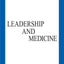 Leadership and Medicine