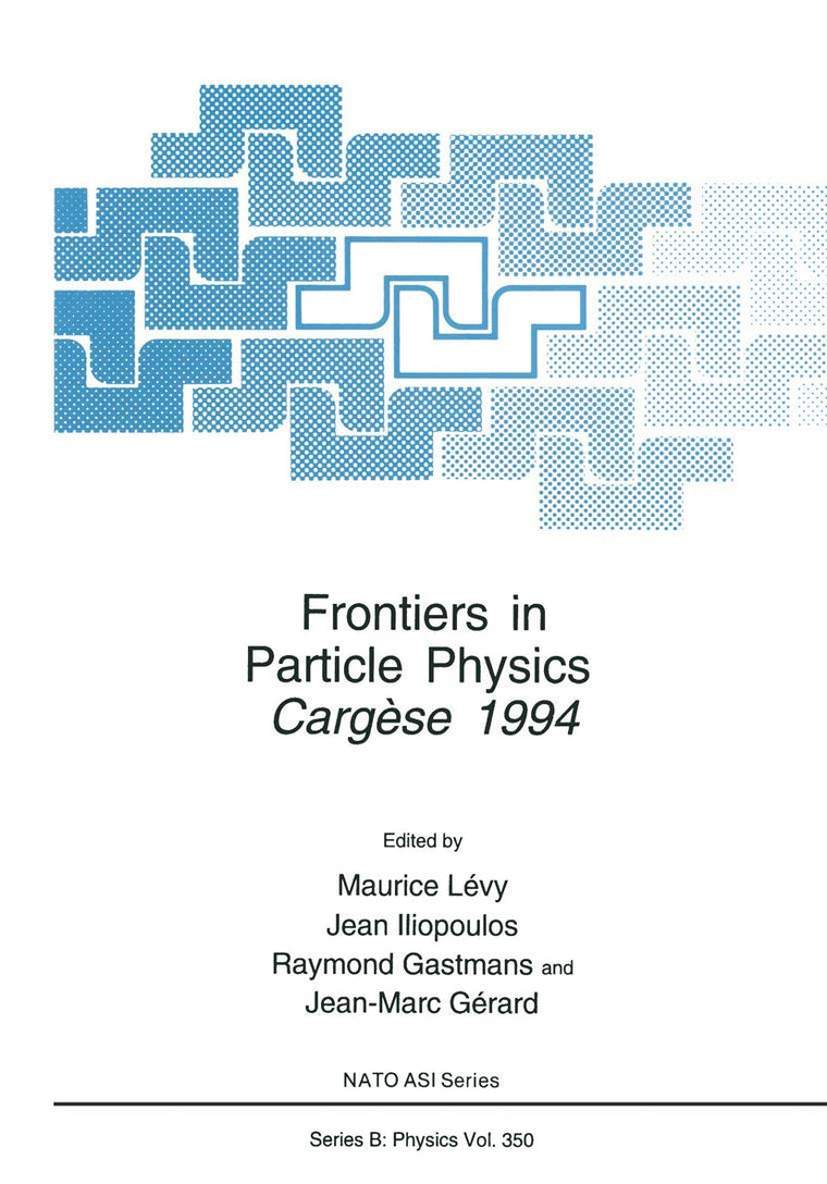 Frontiers in Particle Physics: Cergse 1994 (NATO Science Series B:, 350)
