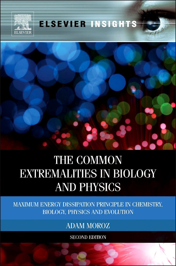 The Common Extremalities in Biology and Physics: Maximum Energy Dissipation Principle in Chemistry, Biology, Physics and Evolution