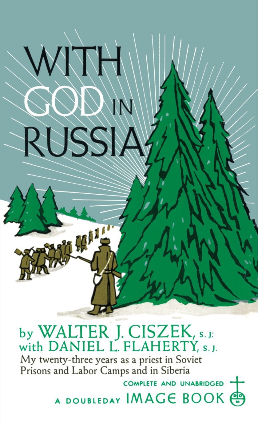 With God in Russia by Ciszek S.J., Walter J.