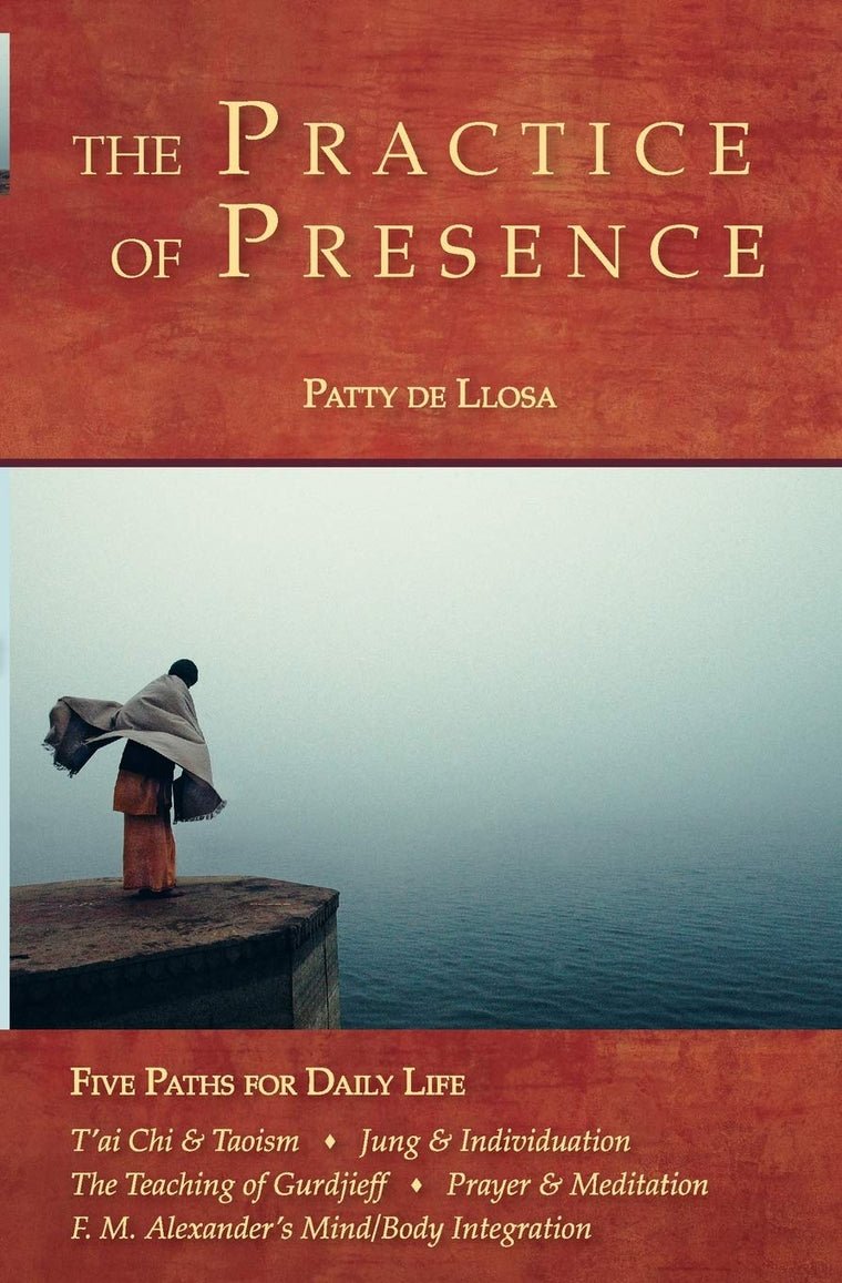 The Practice of Presence: Five Paths for Daily Life