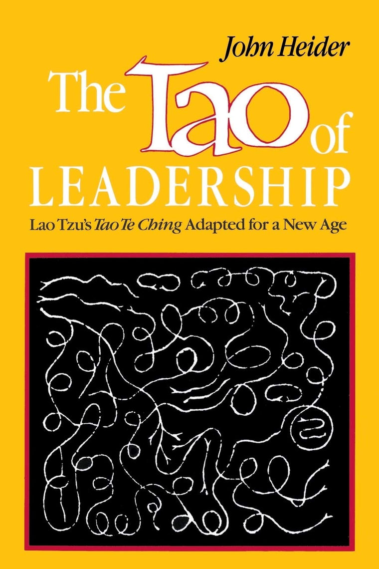 The Tao of Leadership: Lao Tzu's Tao Te Ching Adapted for a New Age