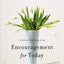 Encouragement for Today: Devotions for Everyday Living (A 100-Day Devotional)
