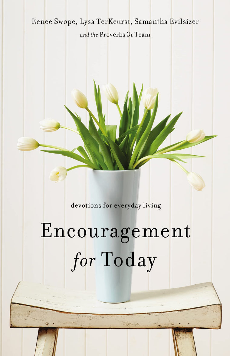 Encouragement for Today: Devotions for Everyday Living (A 100-Day Devotional)