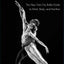 The Dancer's Way: The New York City Ballet Guide to Mind, Body, and Nutrition